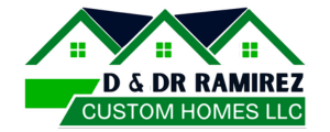 D&DR Ramirez Custom Homes LLC